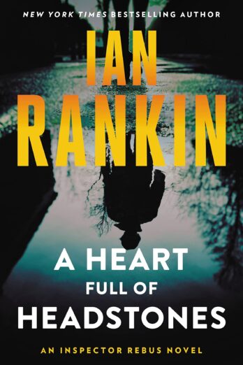 A Heart Full of Headstones: An Inspector Rebus Novel (A Rebus Novel) Cover Image