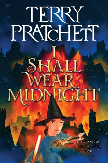 I Shall Wear Midnight: An Andre Norton Award-Winning Young Adult Fantasy About a Witch's Battle Against Darkness in Discworld Cover Image